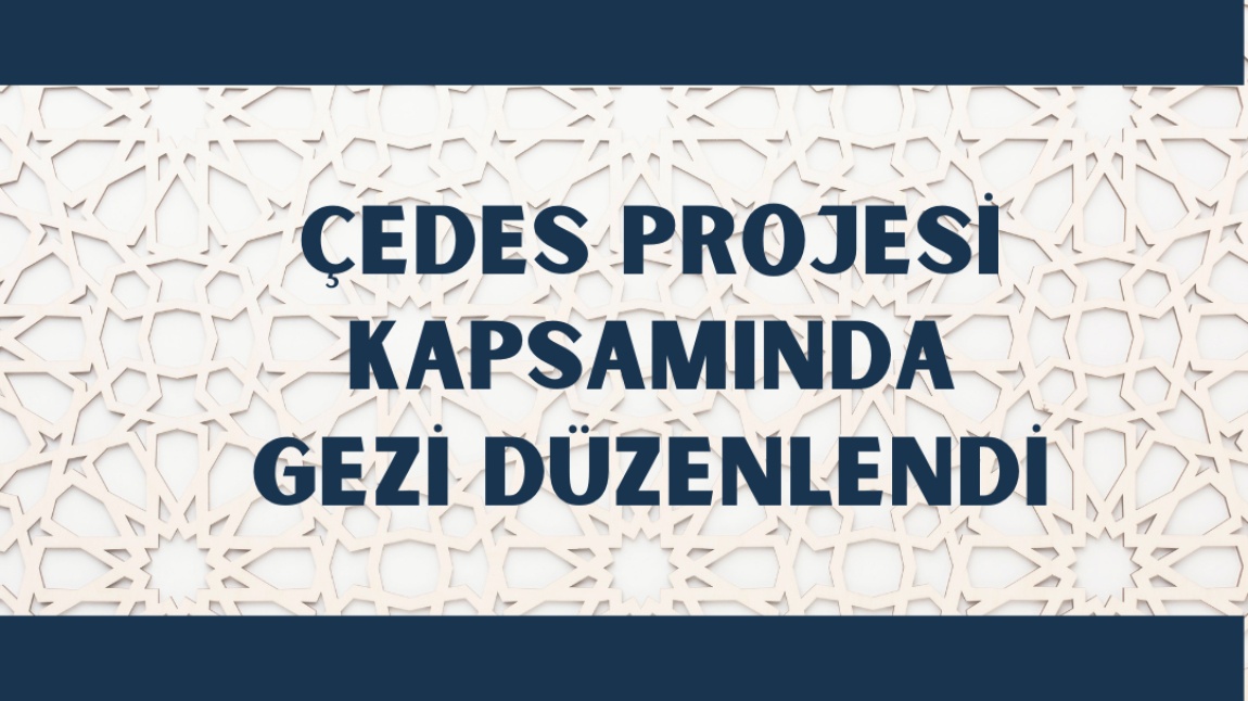 ÇEDES PROJESİ ETKİNLİKLERİ